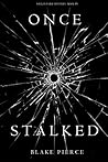 Once Stalked