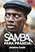 Samba para Francia (Spanish Edition)