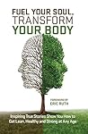 Fuel Your Soul: T...