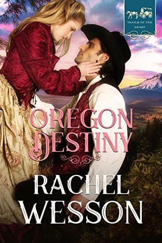 Oregon Destiny (Trails of the Heart, #3)