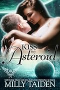 Kiss My Asteroid