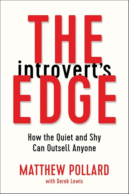 The Introvert's Edge: How the Quiet and Shy Can Outsell Anyone
