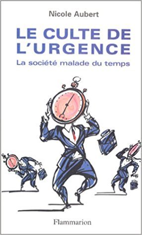 Le culte de l'urgence: La société malade du temps (Paperback)