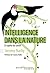 L'intelligence dans la nature: En quête du savoir (La verte) (French Edition)