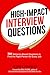 High-Impact Interview Questions: 701 Behavior-Based Questions to Find the Right Person for Every Job