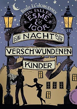 Die Nacht der verschwundenen Kinder (Esme & Igor, #2)