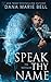 Speak Thy Name (The Nephilim #3)