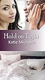 Hold On Tight (A Lot Like Love #3)