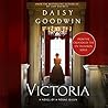 Victoria by Daisy Goodwin