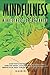 Mindfulness:: Mindfulness f...
