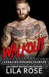 Walkout by Lila Rose
