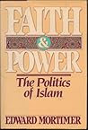 Faith and power: The politics of Islam