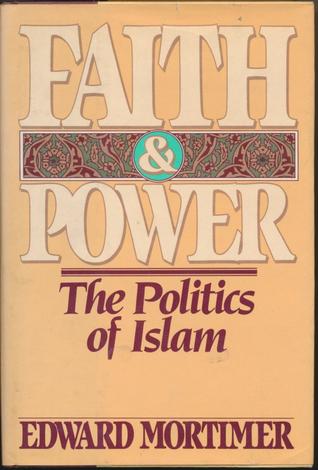 Faith and power: The politics of Islam