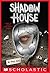 Shadow House: No Way Out