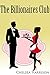 The Billionaires Club by Chelsea Harrison