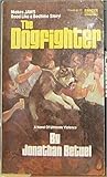 The Dogfighter by Jonathan Betuel