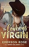 The Cowboy's Virgin (Whiskey Hill Ranch, #2) The Cowboy's Virgin (Whiskey Hill Ranch, #2)