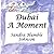 Dubai A Moment