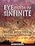 Eye to The Infinite: A Practical Guide to Jewish Meditation - How to Increase Divine Awareness