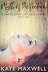 Myth of Perfection by Kate   Maxwell