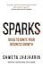 SPARKS: Ideas to Ignite Your Business Growth