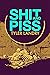 Shit and Piss