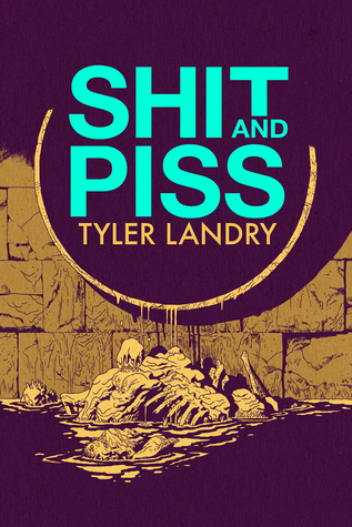 Shit and Piss (Paperback)
