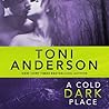 A Cold Dark Place by Toni Anderson
