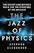 The Jazz of Physics: The Secret Link Between Music and the Structure of the Universe