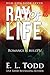 Ray of Life by E.L. Todd Ray of Life by E.L. Todd