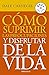 Cómo suprimir las preocupaciones y disfrutar de la vida (Spanish Edition)