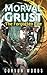 Morval Grust: The Forgotten Fire