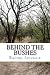 Behind The Bushes