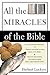 All the Miracles of the Bible