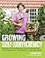 Growing Self-Sufficiency: How to enjoy the satisfaction and fulfilment of producing your own fruit, vegetables, eggs and meat