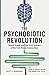 The Psychobiotic Revolution...
