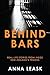 Behind Bars by Anna Leask