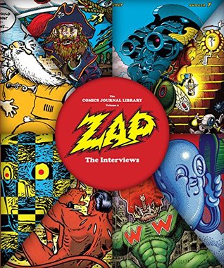 The Comics Journal Library: Zap — The Interviews #9: Zap - The Interviews (Kindle Edition)