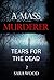 A Mass Murderer - Tears for the dead