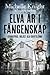 Elva år i fångenskap by Michelle Knight