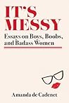 It's Messy by Amanda de Cadenet