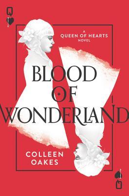 Blood of Wonderland: Book Two of the Twisted Queen of Hearts Trilogy – A Dark YA Fantasy Retelling of War and Exile
