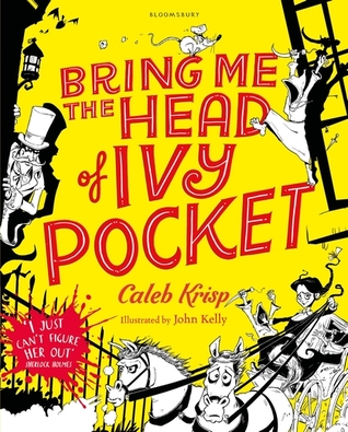 Bring Me the Head of Ivy Pocket (Ivy Pocket, #3)