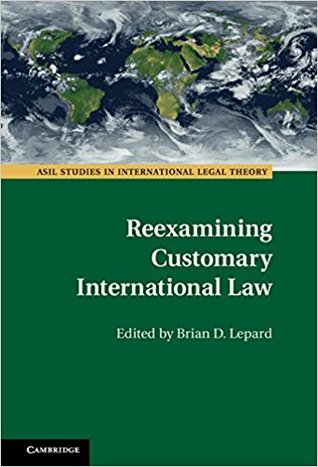 Reexamining Customary International Law