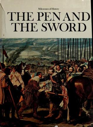 The Pen and the Sword (Milestones of History, New Series, 6.)
