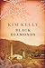 Black Diamonds by Kim  Kelly