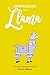 Confessions of a Llama: A H...