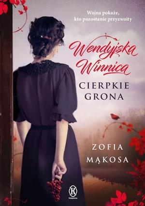 Cierpkie grona (Wendyjska winnica, #1)