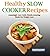 Healthy Slow Cooker Recipes by Daniel  Radcliffe