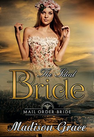 Mail Order Bride: The ideal Bride (Kindle Edition)